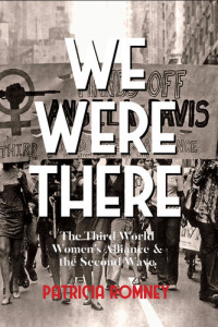 Patricia Romney — We Were There: The Third World Women's Alliance and the Second Wave