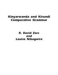 R. David Zorc, Louise Nibagwire — Kinyarwanda and Kirundi Comparative Grammar