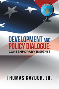 Thomas Kaydor Jr. — Development and Policy Dialogue: Contemporary Insights