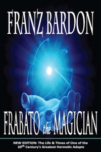 Franz Bardon — Frabato the Magician