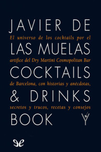 Javier de las Muelas — Cocktails & Drinks Book