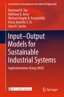 Raymond R. Tan; Kathleen B. Aviso; Michael Angelo B. Promentilla; Krista Danielle S. Yu; Joost R. Santos — Input-Output Models for Sustainable Industrial Systems: Implementation Using LINGO