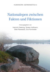 Heinrich Detering, Torsten Hoffmann, Silke Pasewalck, Eve Pormeister (Hg.) — Nationalepen zwischen Fakten und Fiktionen: Beiträge zum komparatistischen Symposium 6. bis 8. Mai 2010 Tartu