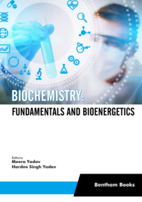 Meera Yadav, Hardeo Singh Yadav (editor) — Biochemistry: Fundamentals and Bioenergetics