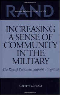 Colette Van Laar, National Defense Research Institute (U.S.), United States. Dept. of Defense. Office of the Secretary of Defense — Increasing a sense of community in the military: the role of personnel support programs