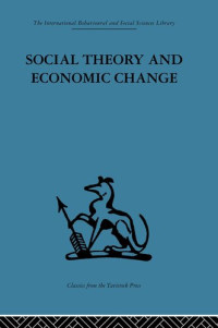 Tom Burns, Professor S B Saul, S. B. Saul — Social Theory and Economic Change