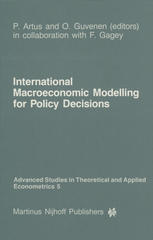 A. Italianer, G. d’Alcantara (auth.), P. Artus, O. Guvenen (eds.) — International Macroeconomic Modelling for Policy Decisions