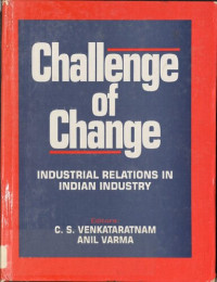 Anil Varma C. S. Venkataratnam — Challenge of change: Industrial relations in Indian industry