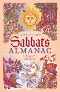 Dallas Jennifer Cobb — Llewellyn's 2016 Sabbats Almanac: Samhain 2015 to Mabon 2016