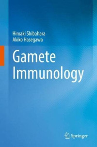 Hiroaki Shibahara, Akiko Hasegawa — Gamete Immunology