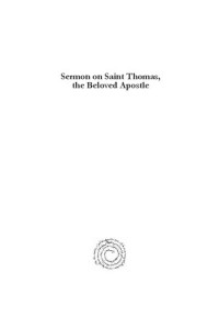 Radu Mustaţă — Sermon on Saint Thomas, the Beloved Apostle: A Syriac Catholic Panegyric from Seventeenth Century Malabar