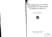 William M. Denevan — The Aboriginal Cultural Geography of the Llanos de Mojos of Bolivia (Ibero-Americana)