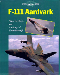 Peter E. Davies, Anthony M. Thornborough — F-111 Aardvark