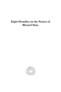Amadeus of Lausanne; Grace Perigo; M Chrysogonus Waddell Ocso — Eight Homilies on the Praises of Blessed Mary