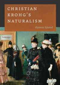 Øystein Sjåstad — Christian Krohg's Naturalism