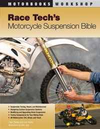 Paul Thede and Lee Parks — Race Tech’s Motorcycle Suspension Bible