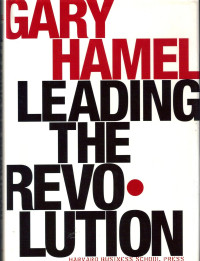 Gary Hamel — Leading the Revolution