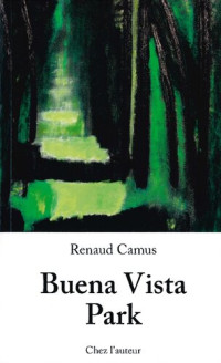 Renaud Camus — Buena Vista Park