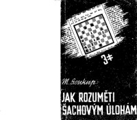 Miroslav Soukup — Jak rozuměti šachovým úlohám