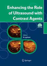 David Cosgrove, Robert Eckersley (auth.), Prof. Dr. Riccardo Lencioni (eds.) — Enhancing the Role of Ultrasound with Contrast Agents