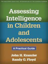 Floyd, Randy G — Assessing intelligence in children and adolescents - a practical guide