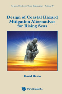 David Basco — Design of Coastal Hazard Mitigation Alternatives for Rising Seas