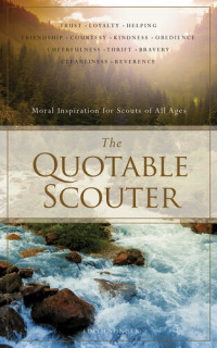 Edith Songer — The Quotable Scouter: Moral Inspiration for Scouts of All Ages