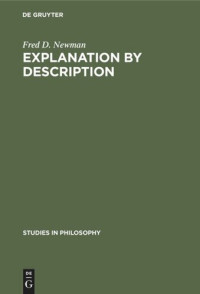 Fred D. Newman — Explanation by description: An essay on historical methodology