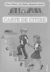 Pilihaci E., Magas А., Istrati M. Пілігач О., Магас О., Істратій М. — Carte de citire. Limba română. 4 clas / Літературне читання. Румунська мова. 4 клас
