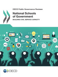 OECD — National Schools of Government Building Civil Service Capacity.