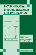 Ruth Arnon (auth.), Dr. Daphne Kamely, Dr. Ananda M. Chakrabarty, Dr. Steven E. Kornguth (eds.) — Biotechnology: Bridging Research and Applications: Proceedings of the U.S.-Israel Research Conference on Advances in Applied Biotechnology June 24–30, 1990; Haifa, Israel
