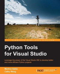 Wang, Cathy;Sabia, Martino — Python Tools for Visual Studio leverage the power of the Visual Studio IDE to develop better and more efficient Python projects
