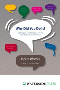 Jackie Worrall — Why Did You Do It? : Explanations for Offending by Young Offenders in Their Own Words