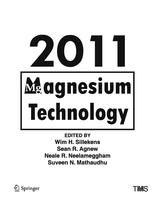 Wim H. Sillekens, Sean R. Agnew, Neale R. Neelameggham, Suveen N. Mathaudhu (eds.) — Magnesium Technology 2011