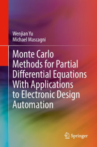 Wenjian Yu, Michael Mascagni — Monte Carlo Methods for Partial Differential Equations With Applications to Electronic Design Automation