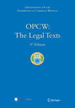 Organisation for the Prohibition of Chemical Weapons (eds.) — OPCW: The Legal Texts