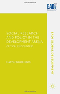 Martin Doornbos — Social Research and Policy in the Development Arena: Critical Encounters