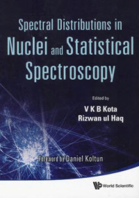 V. K. B. Kota — Spectral Distributions in Nuclei and Statistical Spectroscopy