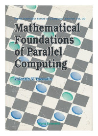 Voevodin V.V. — Mathematical Foundations of Parallel Computing