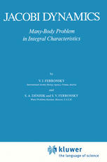 V. I. Ferronsky, S. A. Denisik, S. V. Ferronsky (auth.) — Jacobi Dynamics: Many-Body Problem in Integral Characteristics