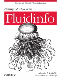 Nicholas J. Radcliffe, Nicholas H. Tollervey — Getting Started with Fluidinfo: Online Information Storage and Search Platform