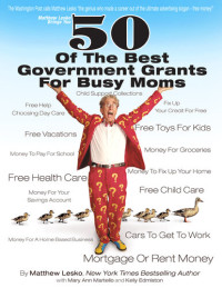 Matthew Lesko; Mary Ann Martello; Kelly Edmiston — 50 of the Best Government Programs for Busy Moms