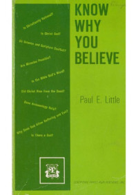 Little, Paul E — Know why you believe