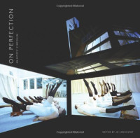 Jo Longhurst — On Perfection: An Artists' Symposium