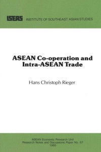 Hans Christoph Rieger — ASEAN Cooperation and Intra-ASEAN Trade