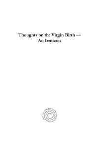 Anonymous — Thoughts on the Virgin Birth - An Irenicon