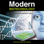 Johannes Tramper, Yang Zhu (auth.) — Modern Biotechnology: Panacea or new Pandora’s box?