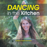 Colleen Duffy-Someck — Dancing in the Kitchen