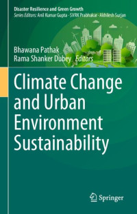 Bhawana Pathak, Rama Shanker Dubey — Climate Change and Urban Environment Sustainability