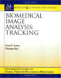 Acton S.T., Ray N. — Biomedical Image Analysis. Tracking